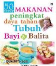 Cover Buku 50 Resep Makanan Peningkat Daya Tahan Tubuh Bayi dan Balita