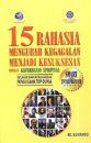 Cover Buku 15 Rahasia Mengubah Kegagalan Menjadi Kesuksesan Dengan Kecerdasan Spiritual