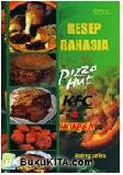 Cover Buku Resep Rahasia ala Pizza Hut KFC & Hokben