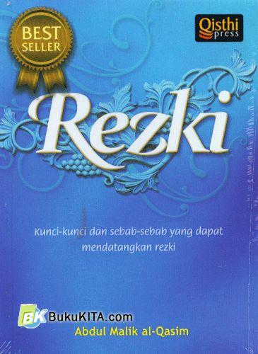 Cover Buku Rezki : Kunci-kunci dan Sebab-Sebab Yang Dapat Mendatangkan Rezki