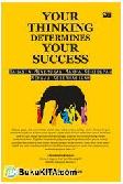Cover Buku Your Thinking Determines Your Success - Rahasia Menemukan Makna Kehidupan Menuju Keberhasilan