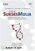 Cover Buku DNA Sukses Mulia : Raih Harta, Takhta, Kata, Cinta yang Tinggi dan Manfaat Seluas-luasnya