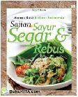 Cover Buku Aroma Rasa Kuliner Indonesia : Sajian Sayur Segar & Rebus