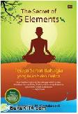 Cover Buku The Secret of 5 Elements : Terapi Sehat Bahagia yang Murah dan Praktis