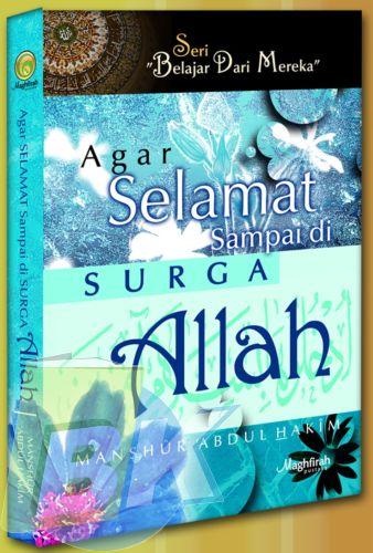 Cover Buku AGAR SELAMAT SAMPAI DI SURGA ALLAH