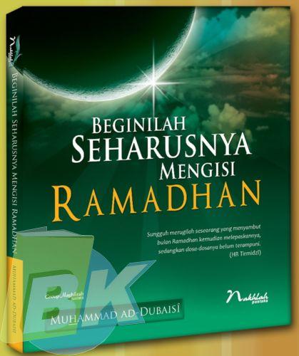 Cover Buku BEGINILAH SEHARUSNYA MENGISI RAMADHAN