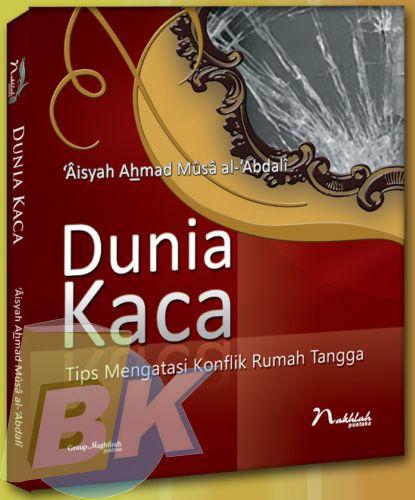 Cover Buku DUNIA KACA : Tips Mengatasi Konflik Rumah Tangga