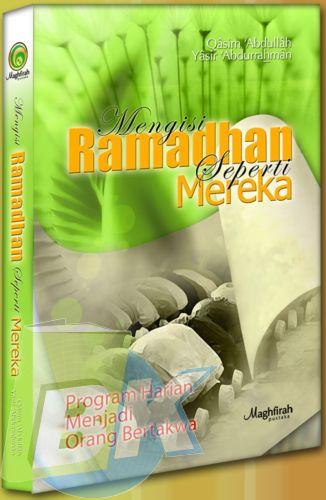 Cover Buku Mengisi Ramadhan Seperti Mereka : Program Harian Menjadi Orang Bertakwa