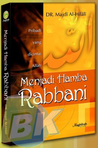 Cover Buku Menjadi Hamba Rabbani : Pribadi yang Dicintai Allah