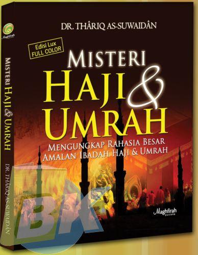 Cover Buku Misteri Haji & Umrah : Mengungkap Rahasia Besar Amalan Ibadah Haji & Umrah