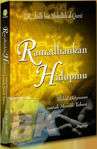 Cover Buku Ramadhankan Hidupmu : Bekal Berpuasa Untuk Meraih Takwa