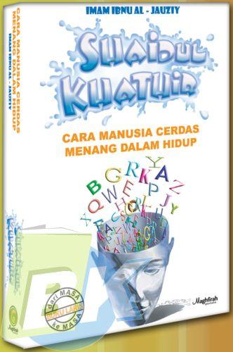 Cover Buku Shaldul Khatir : Cara Manusia Cerdas Menang dalam Hidup