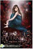 Cover Buku Fragile Eternity : Keabadian yang Rapuh