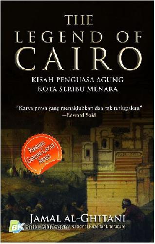 Cover Buku The Legend of Cairo : Kisah Penguasa Agung Kota Seribu Menara