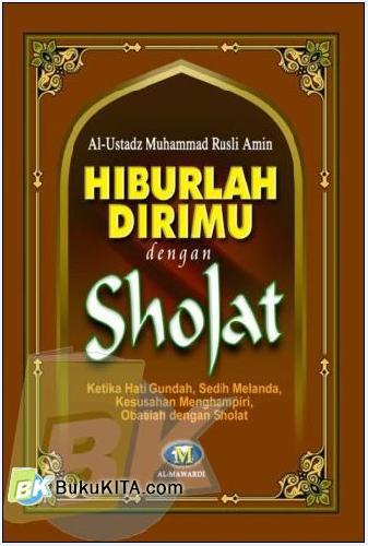 Cover Depan Buku Hiburlah Dirimu dengan Shalat (2010)