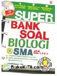Cover Buku Super Bank Soal Biologi SMA untuk Kelas 1, 2, & 3