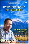Cover Buku Hypnotherapy for Children : Cara Mudah dan Efektif Menerapi Anak