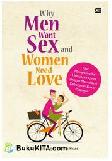 Cover Buku Why Men Want Sex and Women Need Love: Kiat Mempermulus Hubungan Cinta dengan Memahami Kebutuhan Dasar Pasangan