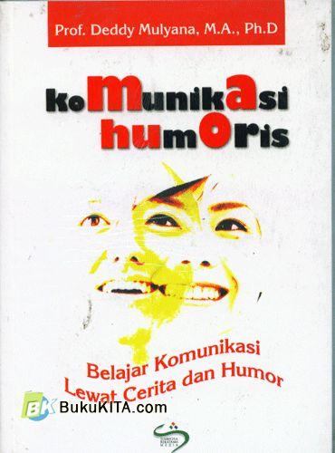 Cover Buku Komunikasi Humoris : Belajar Komunikasi Lewat Cerita dan Humor
