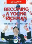 Becoming A Young Richman : Formula Menjadi Jutawan Muda