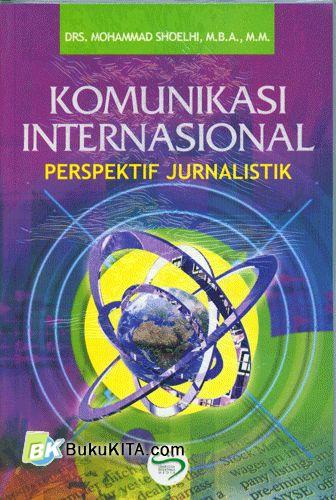 Cover Buku Komunikasi Internasional : Perspektif Jurnalistik