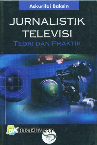 Cover Buku Jurnalistik Televisi : Teori dan Praktik