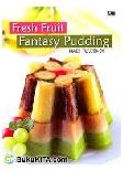 Cover Buku Fresh Fruit Fantasy Pudding