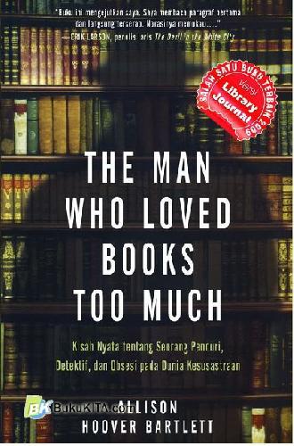 Cover Buku The Man Who Loved Books Too Much