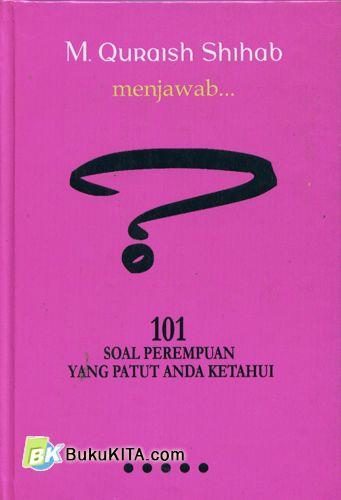 Cover Buku M QURAISH SHIHAB MENJAWAB:101 Soal Perempuan Yang Patut Anda Ketahui