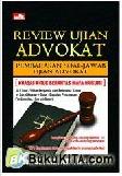 Cover Buku Review Ujian Advokat Pembahasan Soal Jawab - Jawab Ujian Advokat