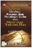 Cover Buku Strategi Memenangkan Persaingan Usaha dengan Menyusun Business Plan