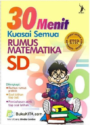 Cover Buku 30 Menit Kuasai Semua Rumus Matematika Sd