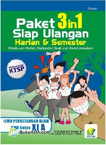 Cover Buku PAKET 3 in 1 Siap Ulangan Harian & Semester - Ilmu Pengetahuan Alam SMA Kelas XI A