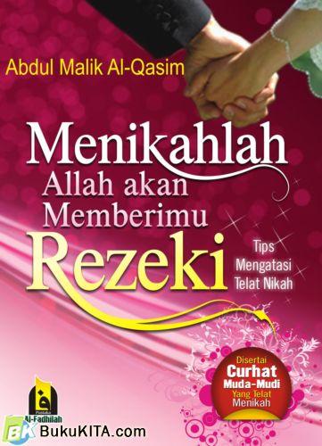 Cover Buku Menikahlah. Allah Akan Memberimu Rezeki : Tips Mengatasi Telat Nikah