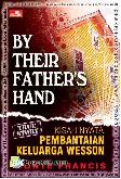 True Story : By Their Fathers Hand