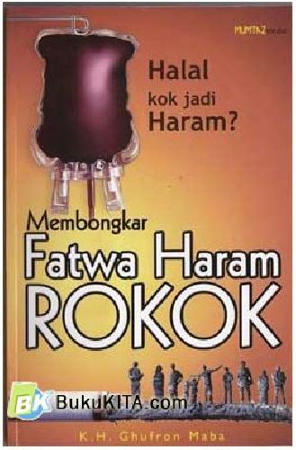 Cover Buku Halal ko jadi Haram? Membongkar Fatwa Haram Rokok