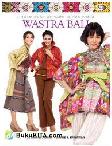 Cover Buku Chic Mengolah Wastra Indonesia : Wastra Bali