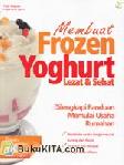 Cover Buku Membuat Frozen Yoghurt Lezat dan Sehat