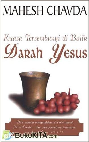 Cover Buku Kuasa Tersembunyi Di Balik Darah Yesus