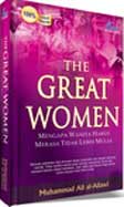 Cover Buku The Great Women - Mengapa Wanita Harus Merasa Tidak Lebih Mulia 