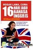 Cover Buku Nggak Lama, Cuma 16 Hari Jago Bahasa Inggris