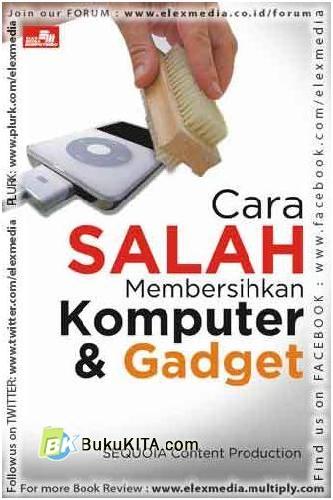 Cover Buku Cara Salah Membersihkan Komputer & Gadget