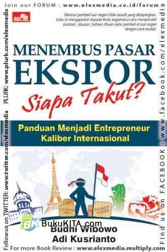 Cover Buku Menembus Pasar Ekspor Siapa Takut? : Panduan Menjadi Entrepreneur Kaliber Internasional