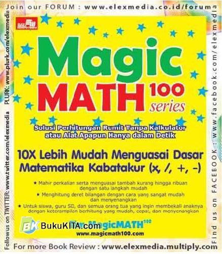 Cover Buku Magic Math 1 Series : Solusi Perhitungan Rumit Tanpa Kalkulator atau Alat Apapun Hanya dalam Detik