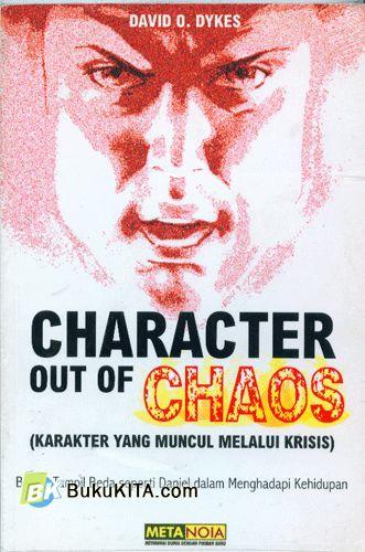 Cover Buku Character Out of Chaos (KARAKTER YANG MUNCUL MELALUI KRISIS)
