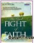 Cover Buku THE GOOD FIGHT OF FAITH