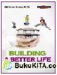Cover Buku BUILDING A BETTER LIFE