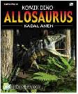 Cover Buku Komik Dino: Allosaurus - Kadal Aneh
