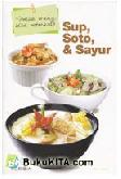 Cover Buku Semua Orang Bisa Memasak Sup, Soto, & Sayur