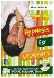 Cover Buku Hypnosis For Student : Metode Hypnotheraphy untuk lulus SNMPTN, Ujian Nasional, dan Ujian Mandiri